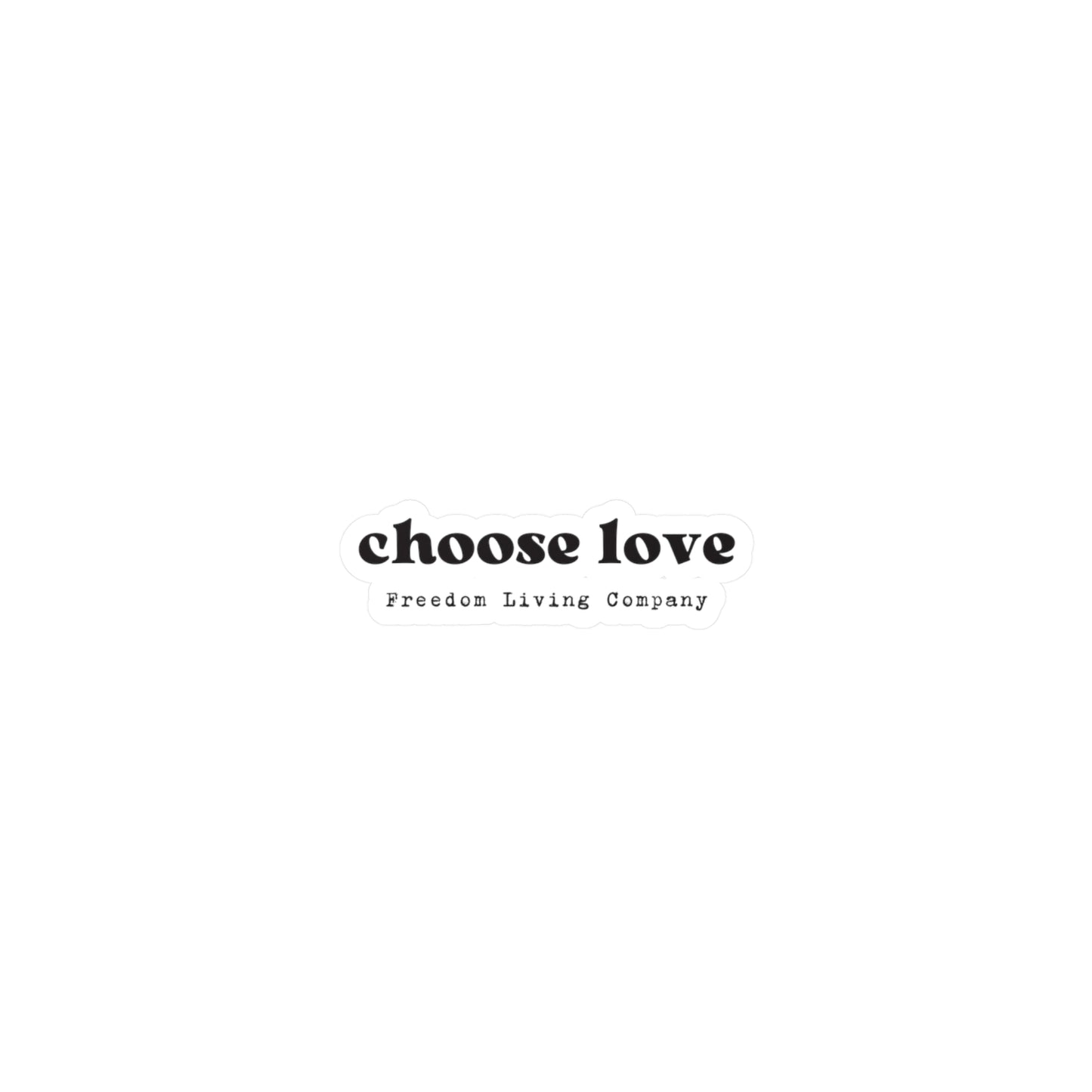 "choose love" sticker 1