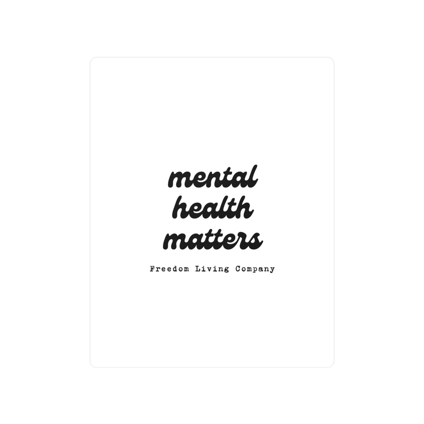 "mental health matters" sticker 1
