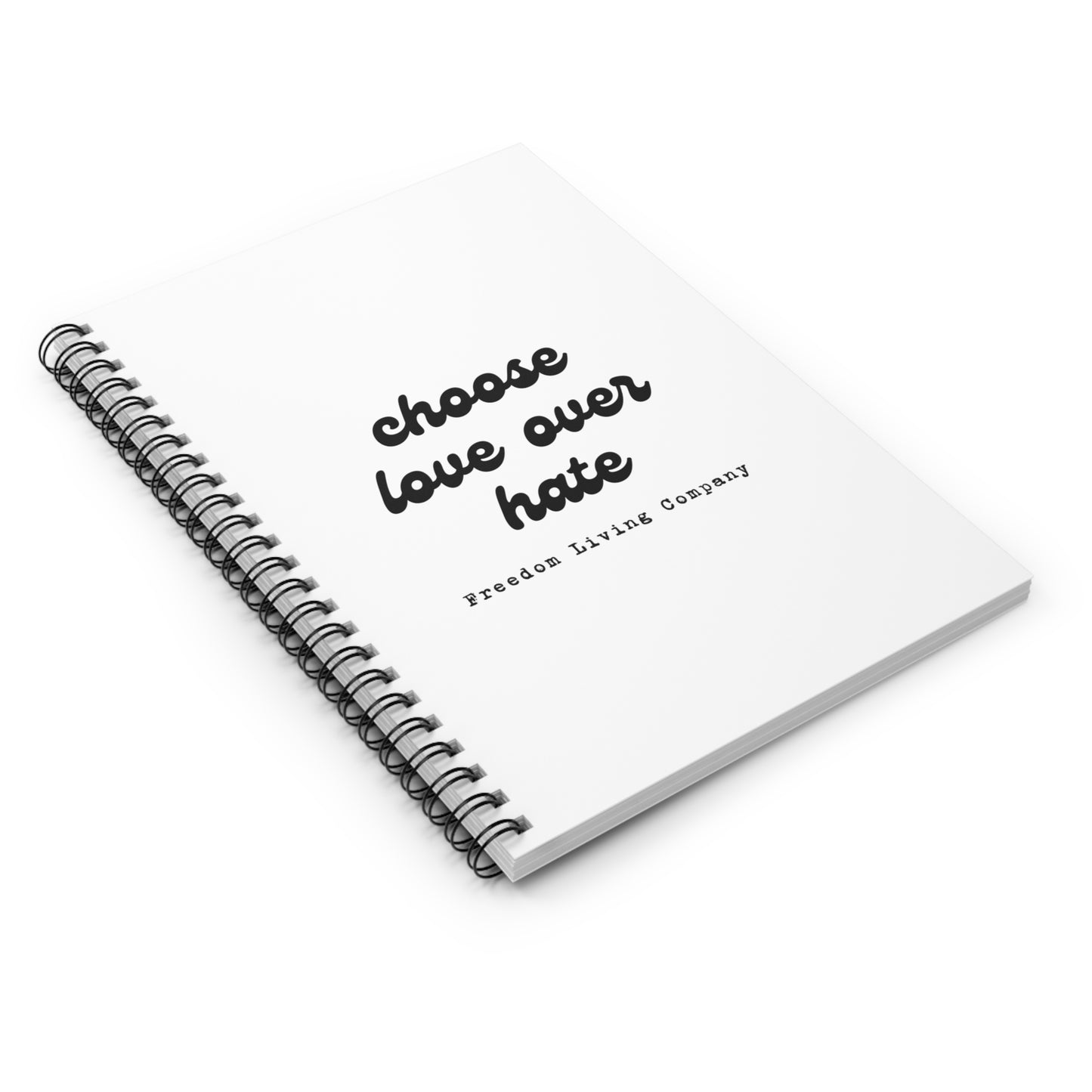 "choose love over hate" spiral notebook - ruled line