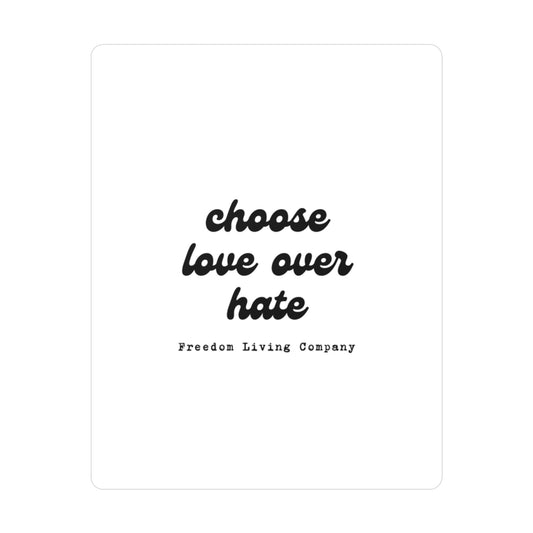 "choose love over hate" sticker 1