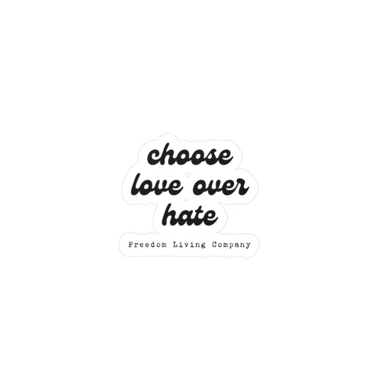 "choose love over hate" sticker 2